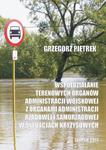 Współdziałanie terenowych organów administracji wojskowej z organami administracji rządowej i samorządowej w sytuacjach kryzysowych w sklepie internetowym Wieszcz.pl