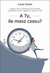 A Ty, ile masz czasu? w sklepie internetowym Wieszcz.pl