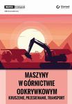 Maszyny w górnictwie odkrywkowym - kruszenie, przesiewanie, transport w sklepie internetowym Wieszcz.pl