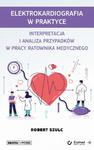 Elektrokardiografia w praktyce. Interpretacja i analiza przypadków w pracy ratownika medycznego w sklepie internetowym Wieszcz.pl