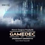 Gamedec. Część 2. Sprzedawcy lokomotyw w sklepie internetowym Wieszcz.pl