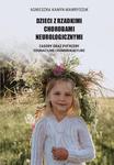 Dzieci z rzadkimi chorobami neurologicznymi. Zasoby oraz potrzeby edukacyjne i komunikacyjne w sklepie internetowym Wieszcz.pl