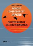 WZROST GOSPODARCZY JAPONII. Od Restauracji Meiji do Abenomics w sklepie internetowym Wieszcz.pl