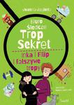 Inka i Filip i fałszywe tropy. Biuro śledcze Trop Sekret. Tom 3 w sklepie internetowym Wieszcz.pl