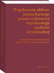 Współczesne oblicza prawa karnego, prawa wykroczeń, kryminologii i polityki kryminalnej. Księga jubileuszowa dedykowana Profesor Violetcie Konarskiej-Wrzosek w sklepie internetowym Wieszcz.pl