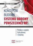 Koncepcja budowy systemu obrony powszechnej RP. Polska w wojnie hybrydowej i totalnej w sklepie internetowym Wieszcz.pl