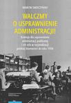 Walczmy o usprawnienie administracji! Komisje dla usprawnienia administracji publicznej i ich rola w racjonalizacji polskiej biurowości do roku 1956 w sklepie internetowym Wieszcz.pl