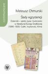 Ślady egzystencji Dzienniki – sploty życia i twórczości w literaturze Europy Środkowej (1890–1920): Csáth, Irzykowski, Klíma w sklepie internetowym Wieszcz.pl