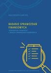 Badanie sprawozdań finansowych. Kompendium zagadnień z rewizji sprawozdań finansowych w sklepie internetowym Wieszcz.pl