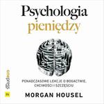 Psychologia pieniędzy. Ponadczasowe lekcje o bogactwie, chciwości i szczęściu w sklepie internetowym Wieszcz.pl