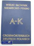 WIELKI SŁOWNIK NIEMIECKO -POLSKI A-K w sklepie internetowym Wieszcz.pl