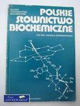 POLSKIE SŁOWNICTWO BIOCHEMICZNE w sklepie internetowym Wieszcz.pl