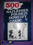 NAJLEPSZE POLSKIE DOWCIPY CZĘŚĆ V w sklepie internetowym Wieszcz.pl