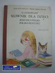 Ilustrowany słownik dla dzieci rosyjsko-pol i pol-ros w sklepie internetowym Wieszcz.pl