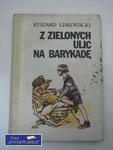 Z ZIELONYCH ULIC NA BARYKADĘ w sklepie internetowym Wieszcz.pl