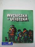 WYCIECZKA-UCIECZKA w sklepie internetowym Wieszcz.pl