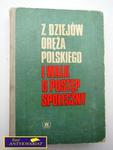 Z DZIEJÓW ORĘŻA POLSKIEGO I WALK O POSTĘP... w sklepie internetowym Wieszcz.pl