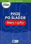 PEWNY START UCZYMY SIĘ PISAĆ PO ŚLADZIE LITERY I CYFRY w sklepie internetowym ksiazkitanie.pl