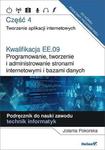 KWALIFIKACJA EE09 PROGRAMOWANIE CZ 4 PODRĘCZNIK TECHNIK INFORMATYK w sklepie internetowym ksiazkitanie.pl