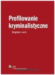 PROFILOWANIE KRYMINALISTYCZNE BOGDAN LACH NOWA w sklepie internetowym ksiazkitanie.pl