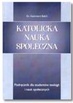 KATOLICKA NAUKA SPOŁECZNA KS KAZIMIERZ BEŁCH NOWA w sklepie internetowym ksiazkitanie.pl