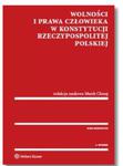 WOLNOŚCI I PRAWA CZŁOWIEKA W KONSTYTUCJI MAREK CHMAJ w sklepie internetowym ksiazkitanie.pl