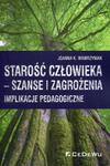 STAROŚĆ CZŁOWIEKA SZANSE I ZAGROŻENIA WAWRZYNIAK w sklepie internetowym ksiazkitanie.pl