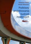 PODSTAWY PROJEKTOWANIA BUDOWLI MOSTOWYCH MADAJ w sklepie internetowym ksiazkitanie.pl