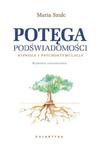 POTĘGA PODŚWIADOMOŚCI HIPNOZA SZULC MARIA w sklepie internetowym ksiazkitanie.pl