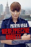 NIEBEZPIECZNE KOBIETY PATRYK VEGA w sklepie internetowym ksiazkitanie.pl