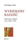 WYBIERZMY RADOŚĆ BRAT ROGER Z TAIZE NOWA w sklepie internetowym ksiazkitanie.pl