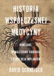 HISTORIA WSPÓŁCZESNEJ MEDYCYNY DAVID SCHNEIDER w sklepie internetowym ksiazkitanie.pl