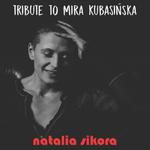 NATALIA SIKORA TRIBUTE TO MIRA KUBASIŃSKA CD NOWA w sklepie internetowym ksiazkitanie.pl