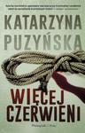 WIĘCEJ CZERWIENI KATARZYNA PUZYŃSKA NOWA w sklepie internetowym ksiazkitanie.pl