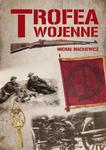 TROFEA WOJENNE ZNAKI CHWAŁY MICHAŁ MACKIEWICZ NOWA w sklepie internetowym ksiazkitanie.pl