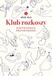 KLUB ROZKOSZY KARTOGRAFIA PRZYJEMNOŚCI JUNE PLA w sklepie internetowym ksiazkitanie.pl