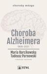 CHOROBA ALZHEIMERA 1906-2021 PARNOWSKI TADEUSZ NOWA w sklepie internetowym ksiazkitanie.pl