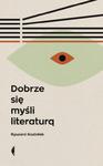 DOBRZE SIĘ MYŚLI LITERATURĄ RYSZARD KOZIOŁEK NOWA w sklepie internetowym ksiazkitanie.pl