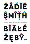 BIAŁE ZĘBY ZADIE SMITH NOWA w sklepie internetowym ksiazkitanie.pl