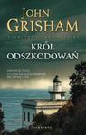 KRÓL ODSZKODOWAŃ JOHN GRISHAM NOWA w sklepie internetowym ksiazkitanie.pl