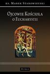 OJCOWIE KOŚCIOŁA O EUCHARYSTII STAROWIEYSKI NOWA w sklepie internetowym ksiazkitanie.pl