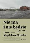 NIE MA I NIE BĘDZIE MAGDALENA OKRASKA NOWA w sklepie internetowym ksiazkitanie.pl