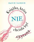 KSIĄŻKA KTÓRA NIE CHCIAŁA BYĆ CZYTANA SUNDIN NOWA w sklepie internetowym ksiazkitanie.pl