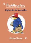 PADDINGTON WYRUSZA DO MIASTA MICHAEL BOND NOWA w sklepie internetowym ksiazkitanie.pl