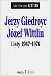 JERZY GIEDROYC JÓZEF WITTLIN LISTY 1947-1976 NOWA w sklepie internetowym ksiazkitanie.pl