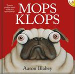 MOPS KLOPS AARON BLABEY NOWA w sklepie internetowym ksiazkitanie.pl