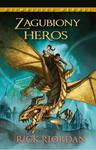 ZAGUBIONY HEROS OLIMPIJSCY HEROSI 1 RICK RIORDAN w sklepie internetowym ksiazkitanie.pl