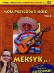 MEKSYK 1 MOJA PRZYGODA Z BOSO 2 DVD CEJROWSKI FOLI w sklepie internetowym ksiazkitanie.pl