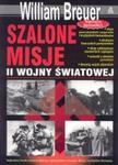 SZALONE MISJE II WOJNY ŚWIATOWEJ WILLIAM BREUER w sklepie internetowym ksiazkitanie.pl