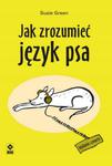 JAK ZROZUMIEĆ JĘZYK PSA SUSIE GREEN NOWA w sklepie internetowym ksiazkitanie.pl